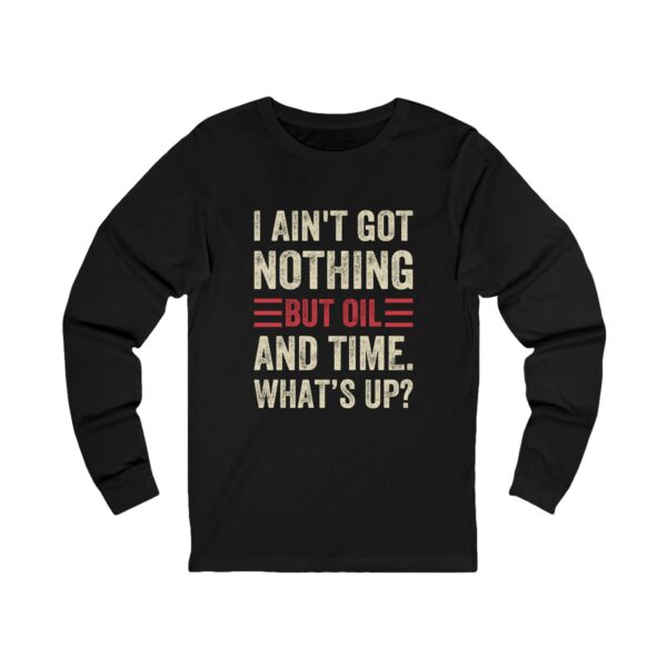 Oil & Time Unisex Long Sleeve Tee